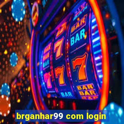 brganhar99 com login